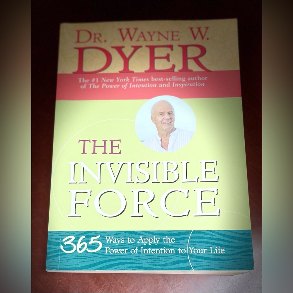 Wayne Dyer "The Invisible Force"365 Ways to Apply the Power of Intention - Picture 7 of 10